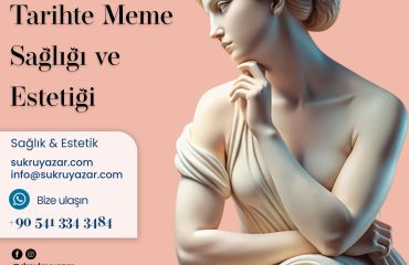 tarihte meme sağlığı ve estetiği