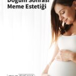 doğum sonrası meme estetiği