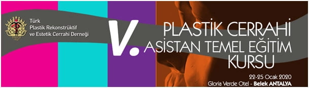 V. Plastik Cerrahi Asistan Temel Eğitim Kursu